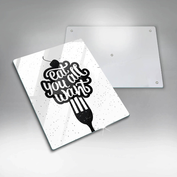 Chopping board glass The inscription Eat You All Want