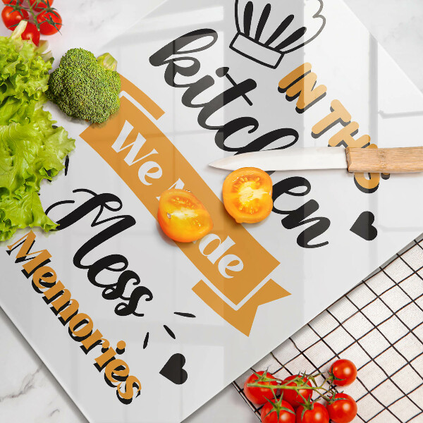 Chopping board glass In this kitchen we made messes and memories