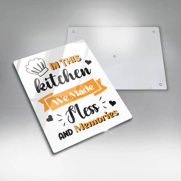 Chopping board glass In this kitchen we made messes and memories