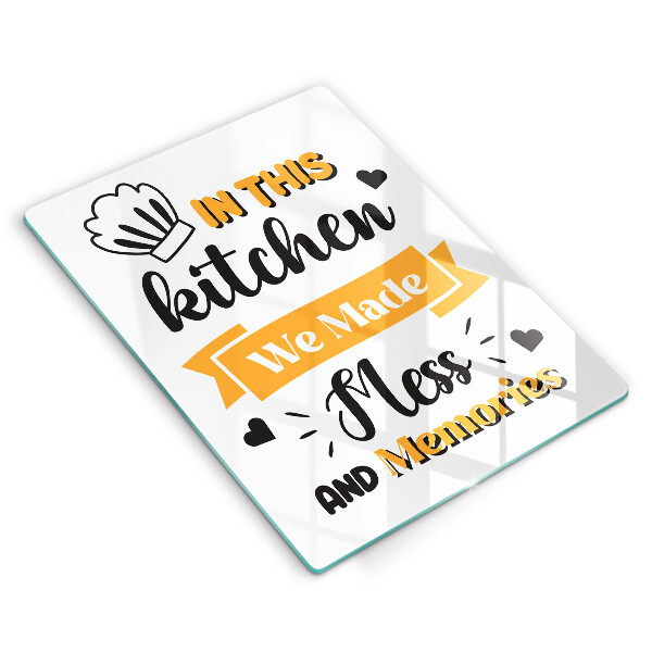 Chopping board glass In this kitchen we made messes and memories