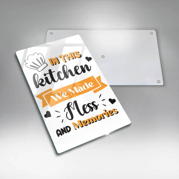 Chopping board glass In this kitchen we made messes and memories