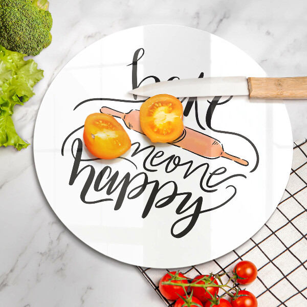 Chopping board glass Bake some happy