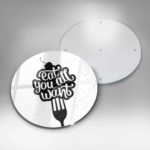 Chopping board The inscription Eat You All Want