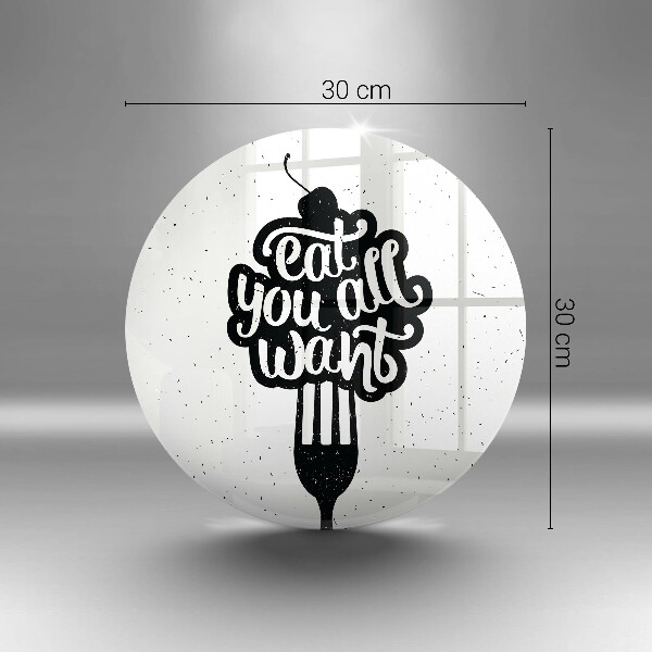 Chopping board The inscription Eat You All Want