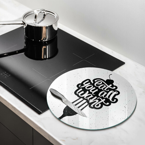 Chopping board The inscription Eat You All Want