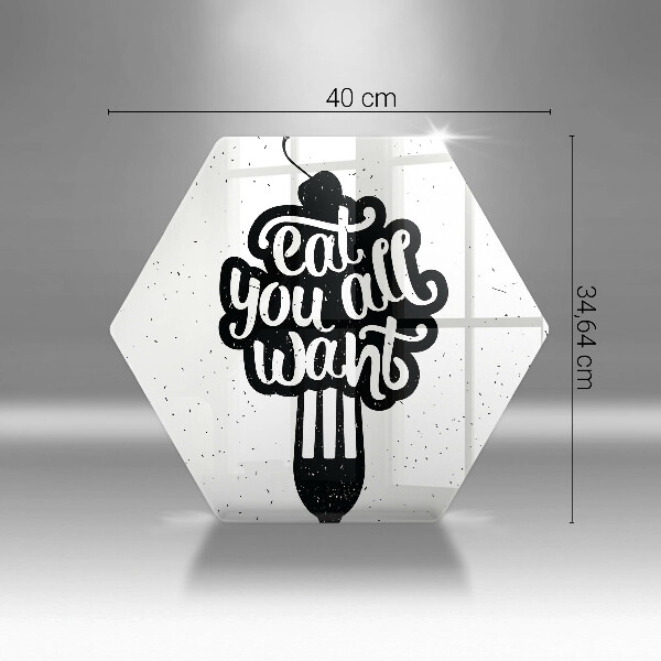 Chopping board The inscription Eat You All Want