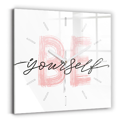 Square wall clock The inscription Be yourself